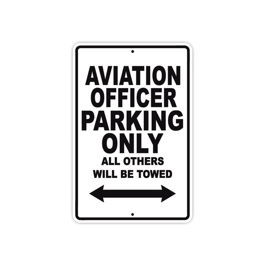 Aviation Officer Parking Only All Others Will Be Towed Aluminum Metal Sign Plate