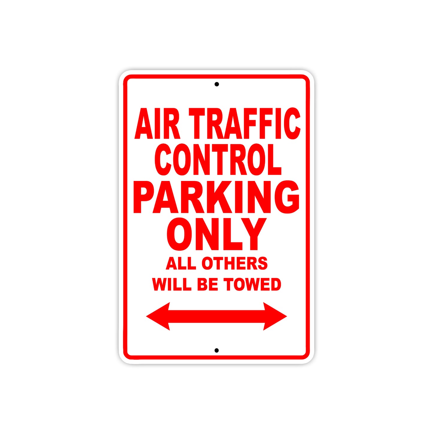 Air Traffic Control Parking Only All Others Will Be Towed Aluminum Metal Sign Plate