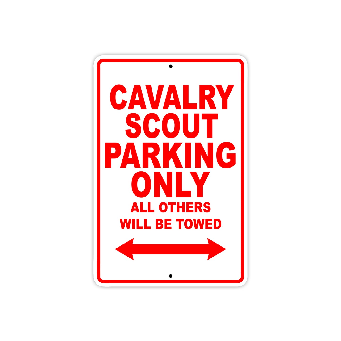 Cavalry Scout Parking Only All Others Will Be Towed Aluminum Metal Sign Plate