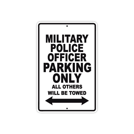 Military Police Officer Parking Only All Others Will Be Towed Aluminum Metal Sign Plate
