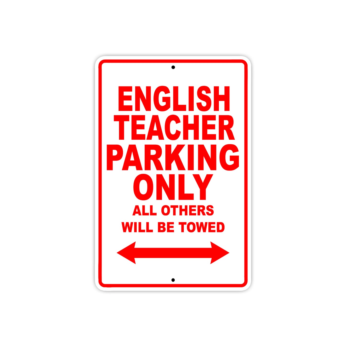 English Teacher Parking Only All Others Will Be Towed Aluminum Metal Sign Plate