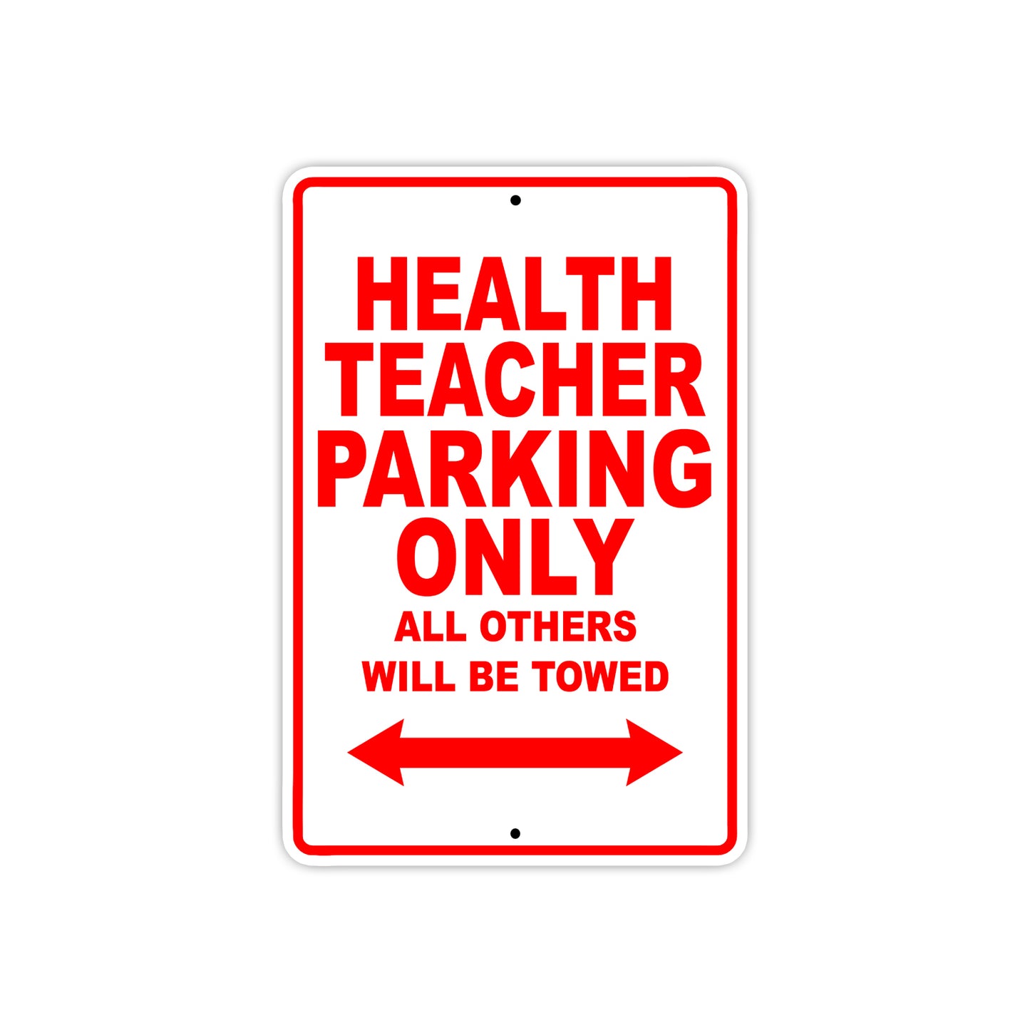 Health Teacher Parking Only All Others Will Be Towed Aluminum Metal Sign Plate