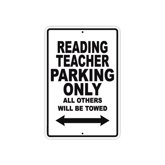 Reading Teacher Parking Only All Others Will Be Towed Aluminum Metal Sign Plate
