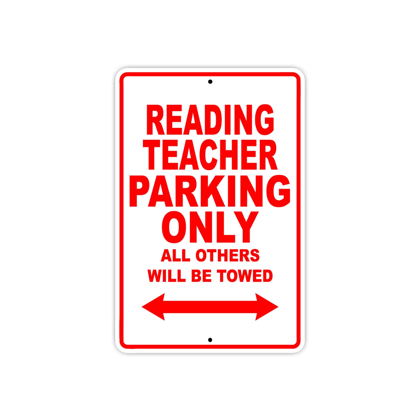 Reading Teacher Parking Only All Others Will Be Towed Aluminum Metal Sign Plate
