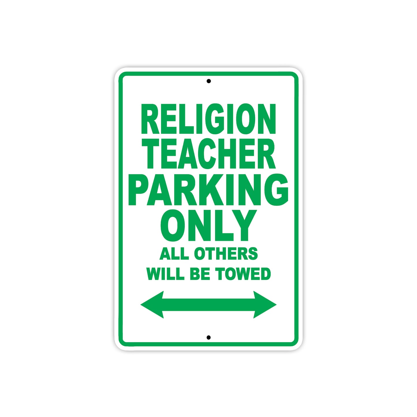 Religion Teacher Parking Only All Others Will Be Towed Aluminum Metal Sign Plate