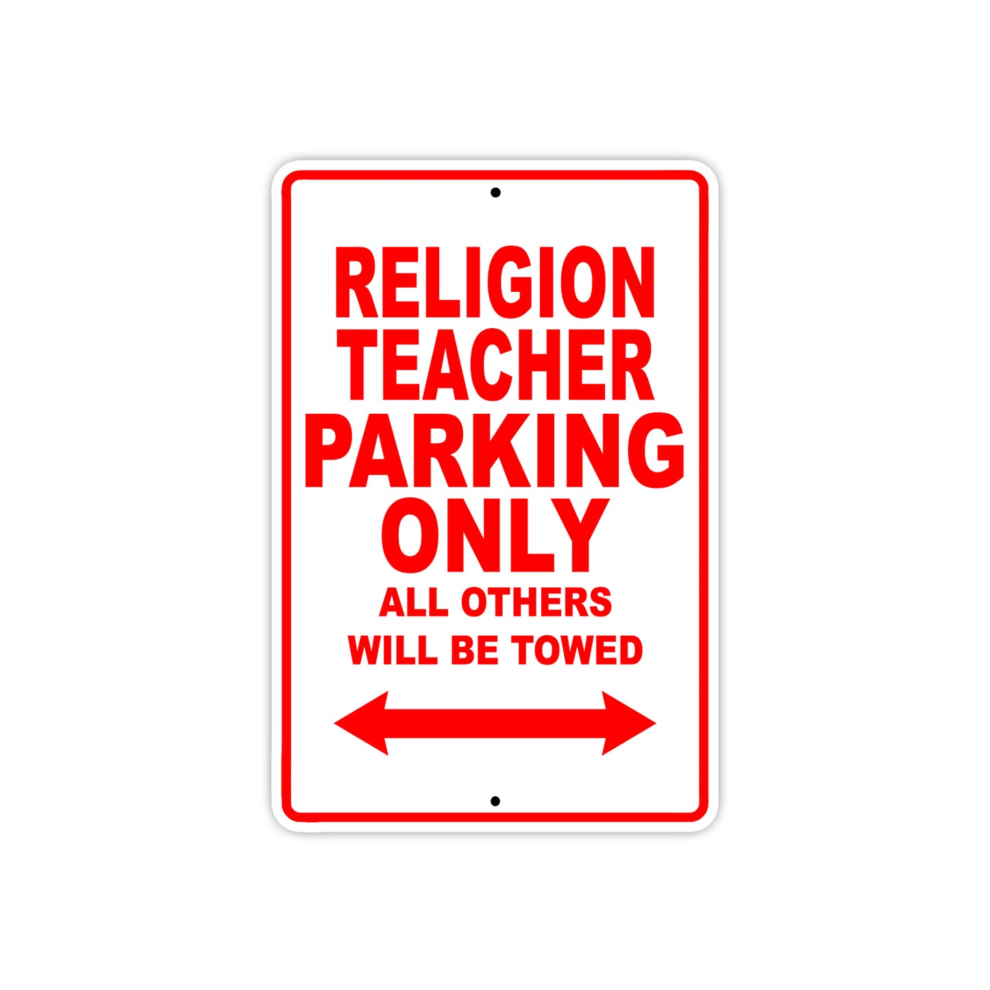 Religion Teacher Parking Only All Others Will Be Towed Aluminum Metal Sign Plate