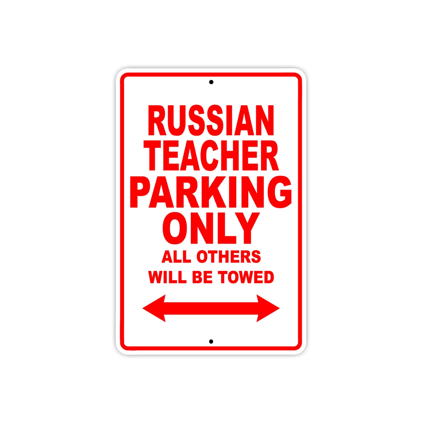 Russian Teacher Parking Only All Others Will Be Towed Aluminum Metal Sign Plate