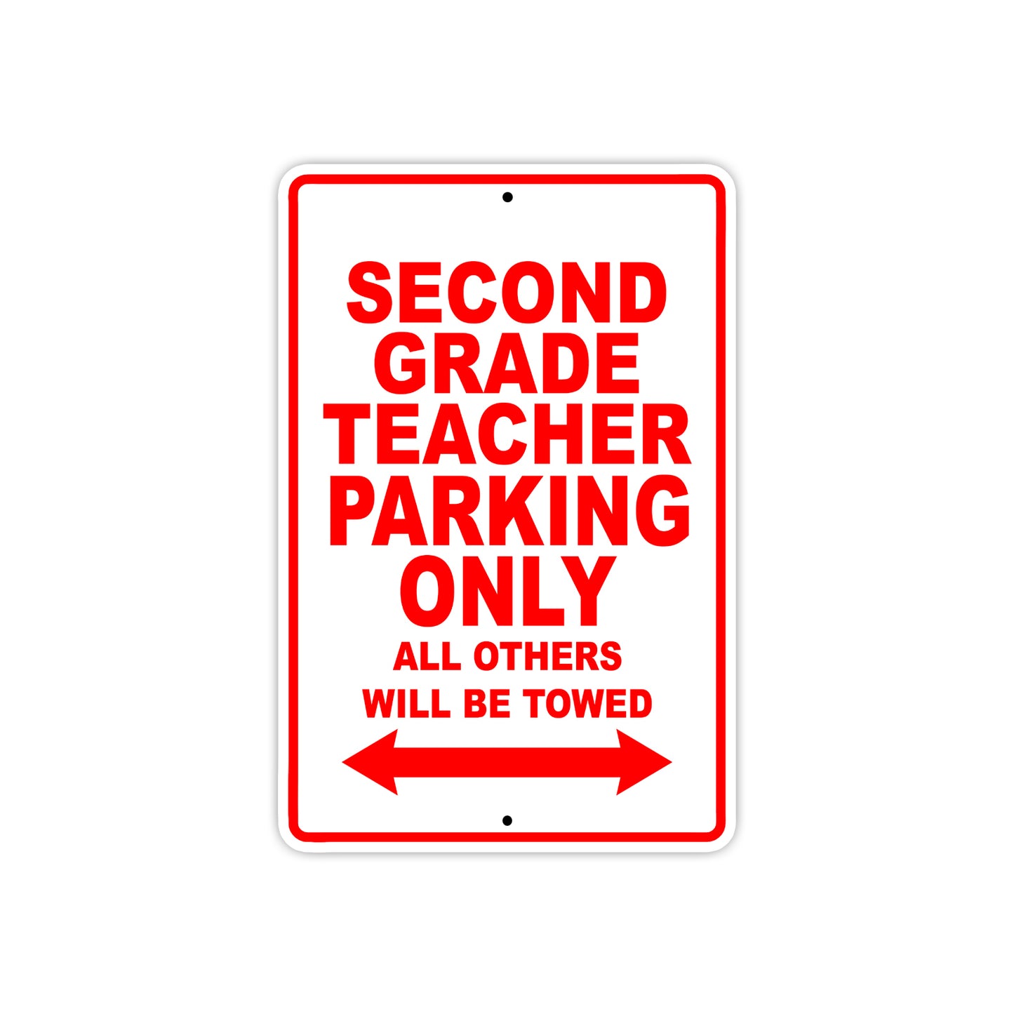 Second Grade Teacher Parking Only All Others Will Be Towed Aluminum Metal Sign Plate