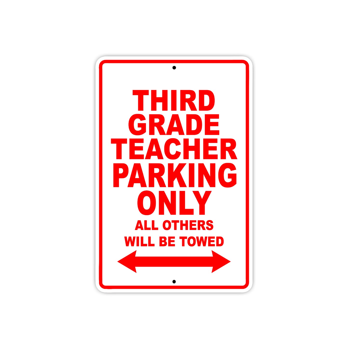 Third Grade Teacher Parking Only All Others Will Be Towed Aluminum Metal Sign Plate