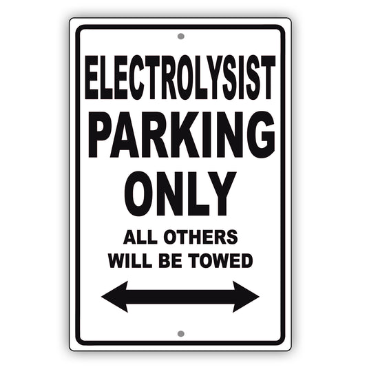 Electrolysist Parking Only All Others Will Be Towed Aluminum Metal Sign Plate