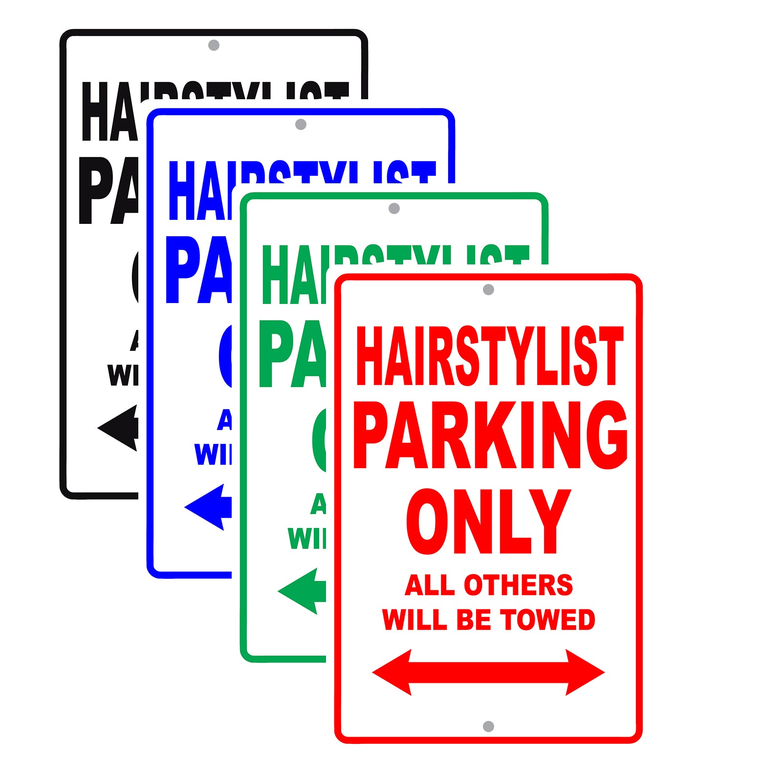 Hairstylist Parking Only All Others Will Be Towed | Parking Sign – Sign ...