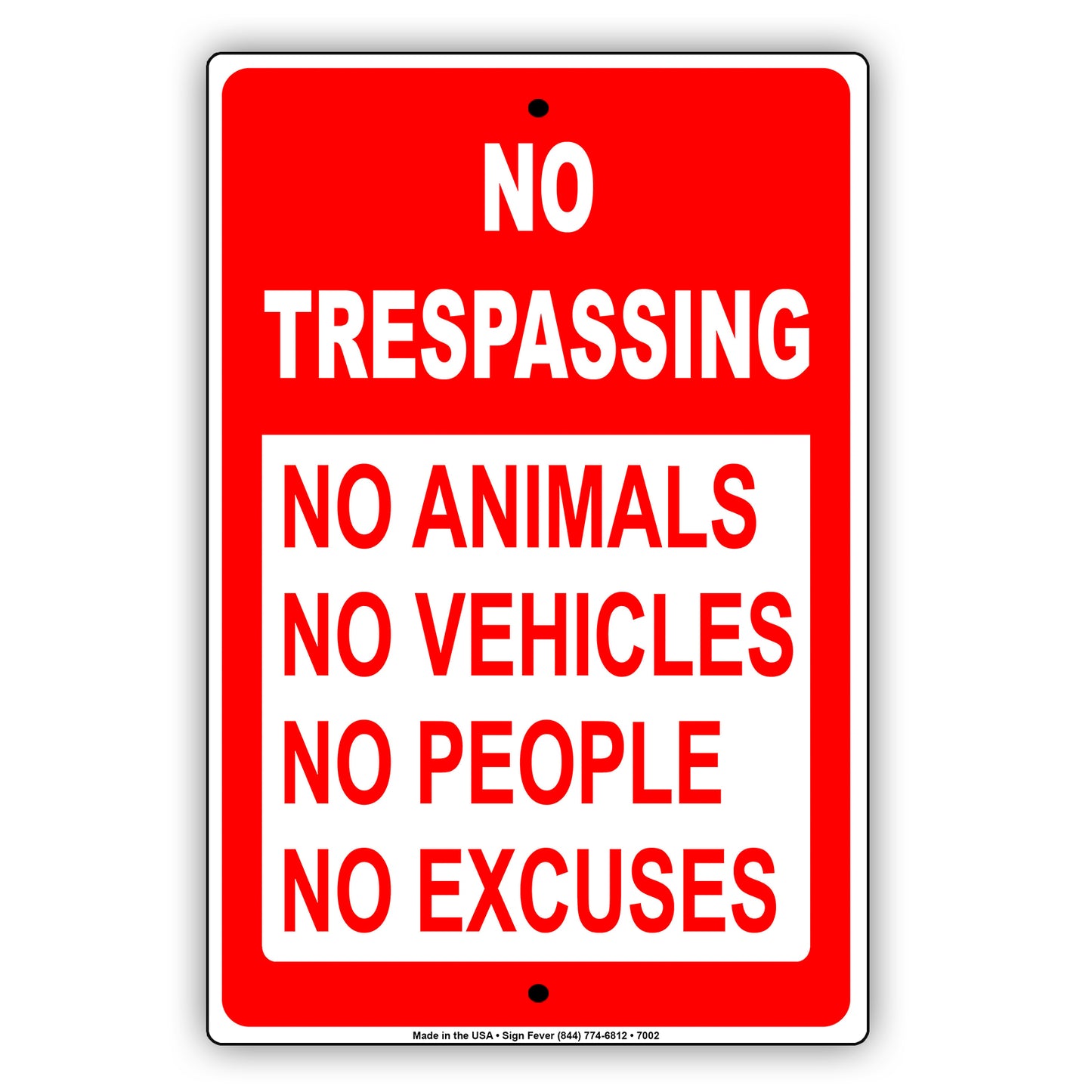 No Trespassing Animals Vehicles People And Excuses Private Property Alert Aluminum Metal Sign Plate