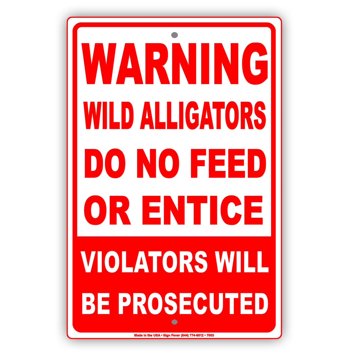 Warning Wild Alligators Do No Feed Or Entice Violators Will Be Prosecuted Aluminum Metal Sign Plate