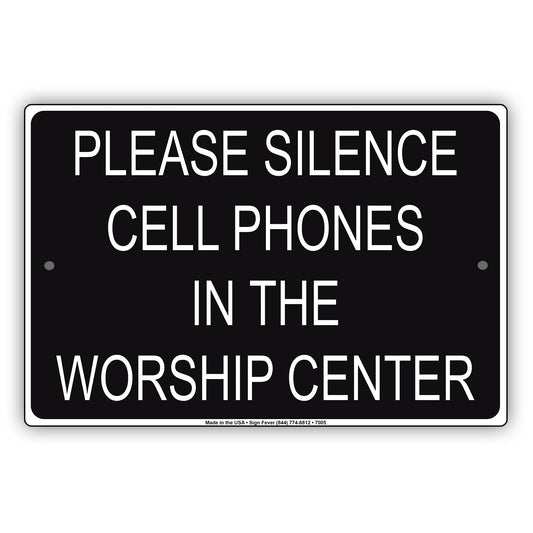 Please Silence Cell Phones In The Worship Center Notice Aluminum Metal Sign Plate