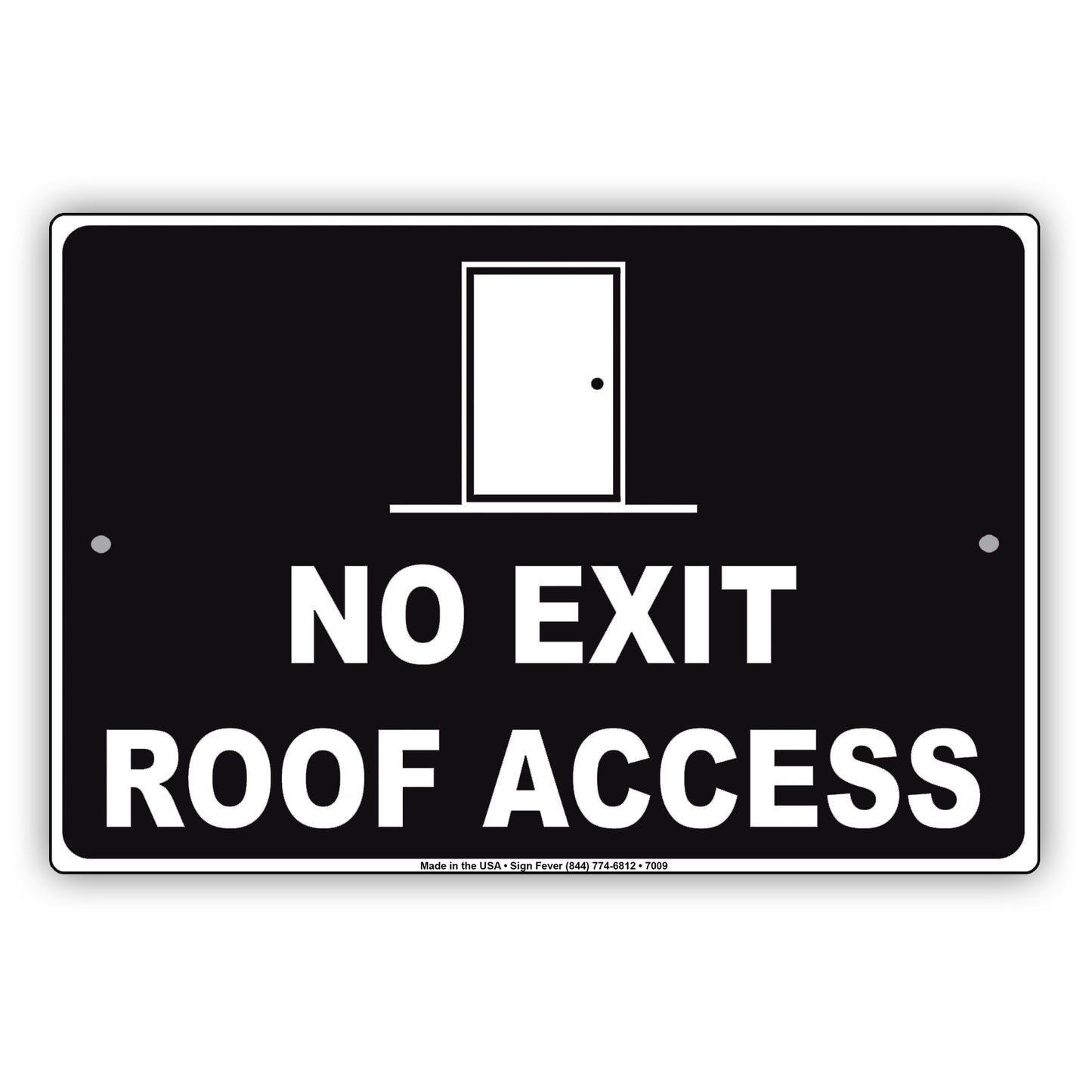 No Exit Roof Access Notice Restriction Aluminum Metal Sign Plate