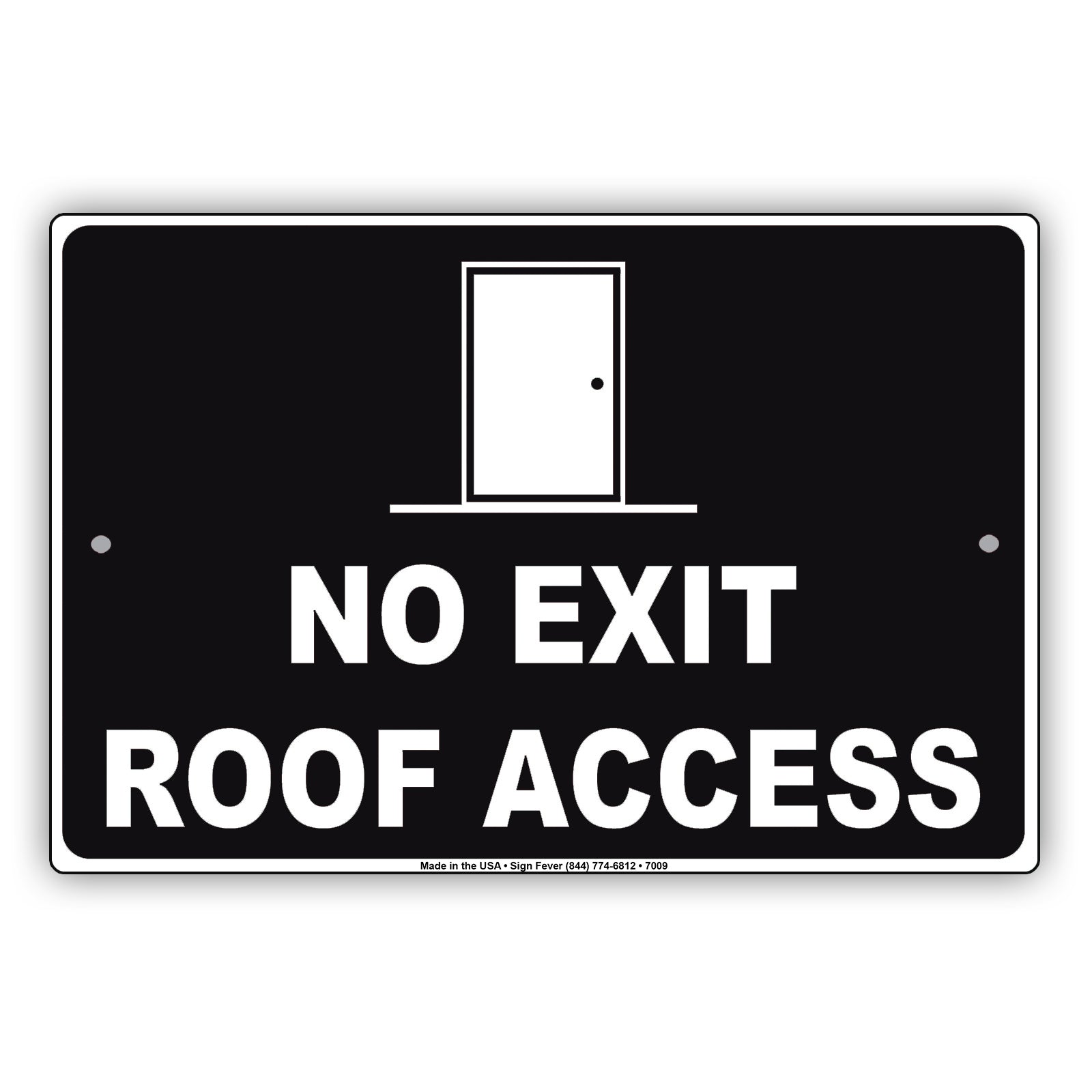 No Exit Roof Access Notice Restriction Aluminum Metal Sign Plate