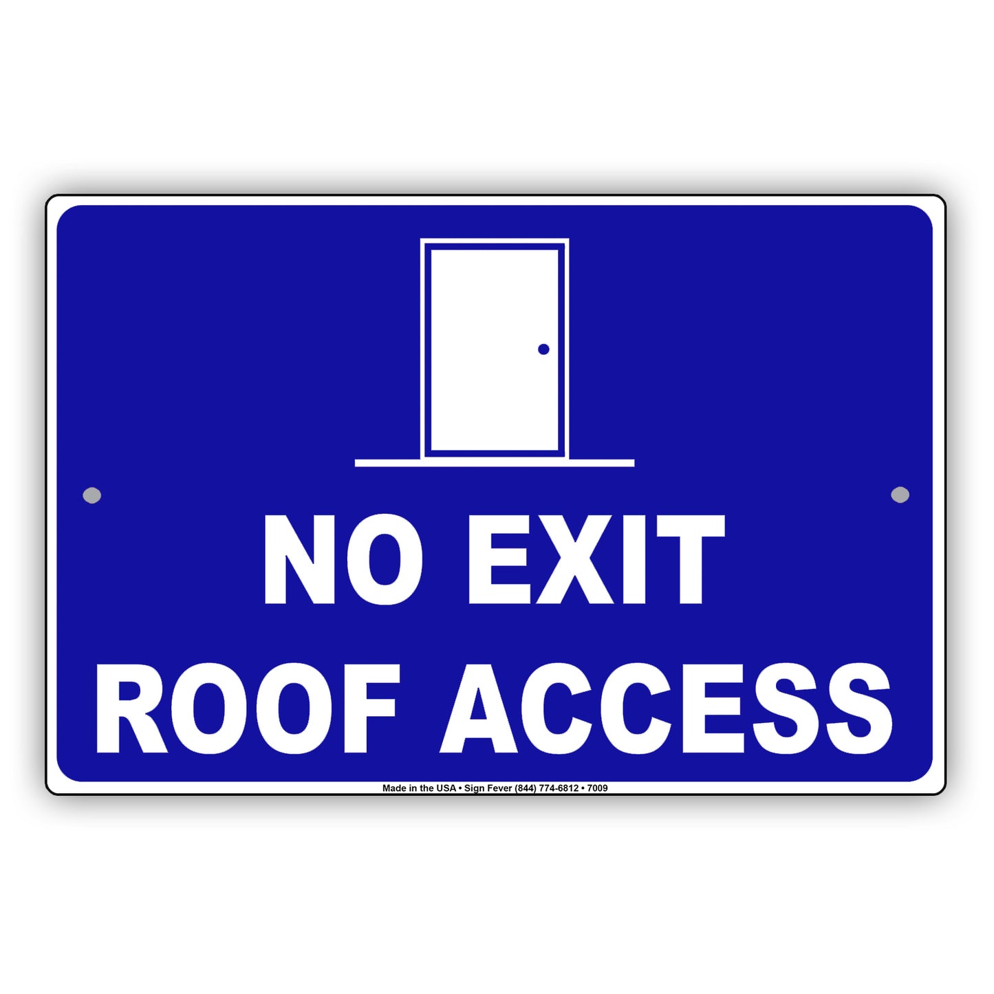 No Exit Roof Access Notice Restriction Aluminum Metal Sign Plate