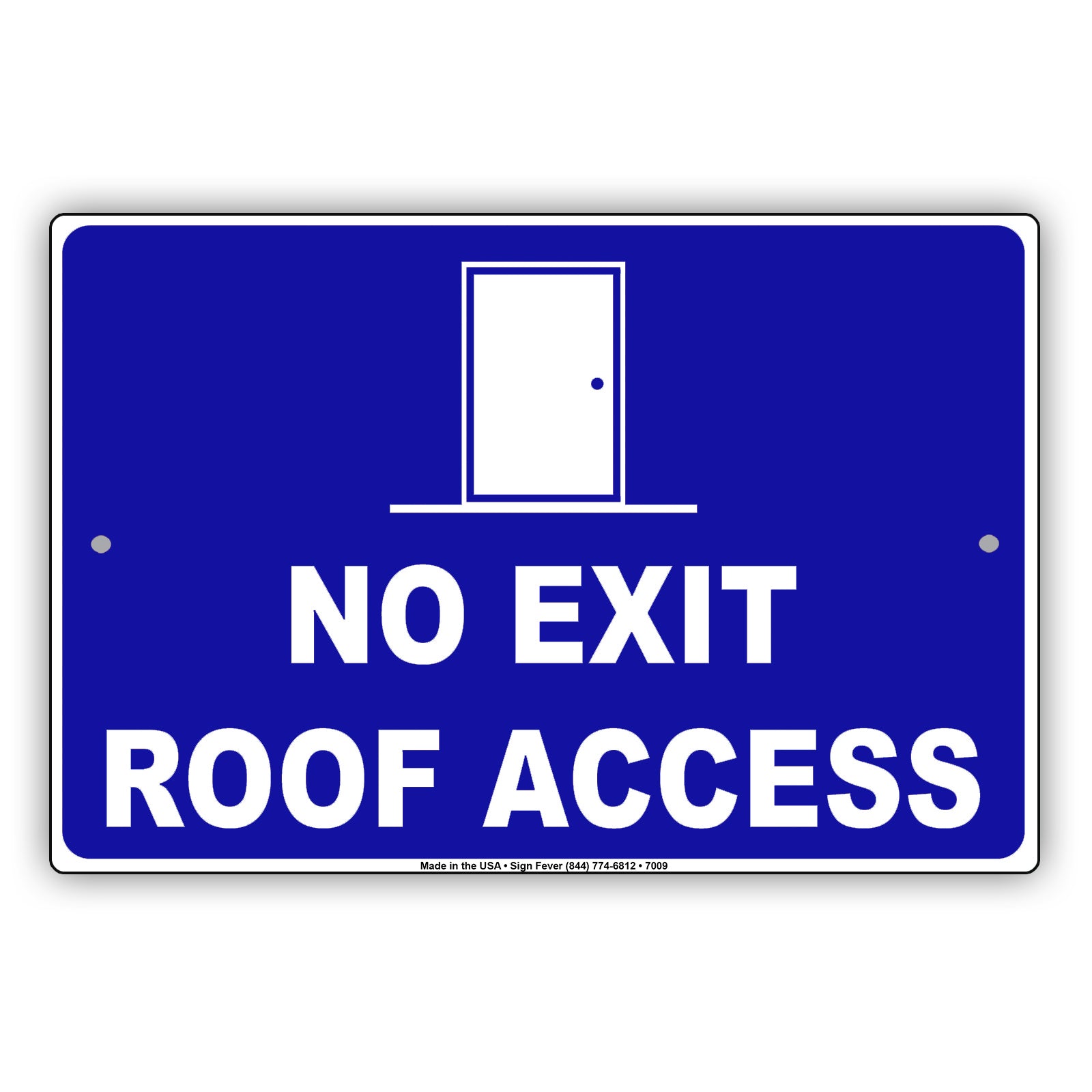 No Exit Roof Access Notice Restriction Aluminum Metal Sign Plate