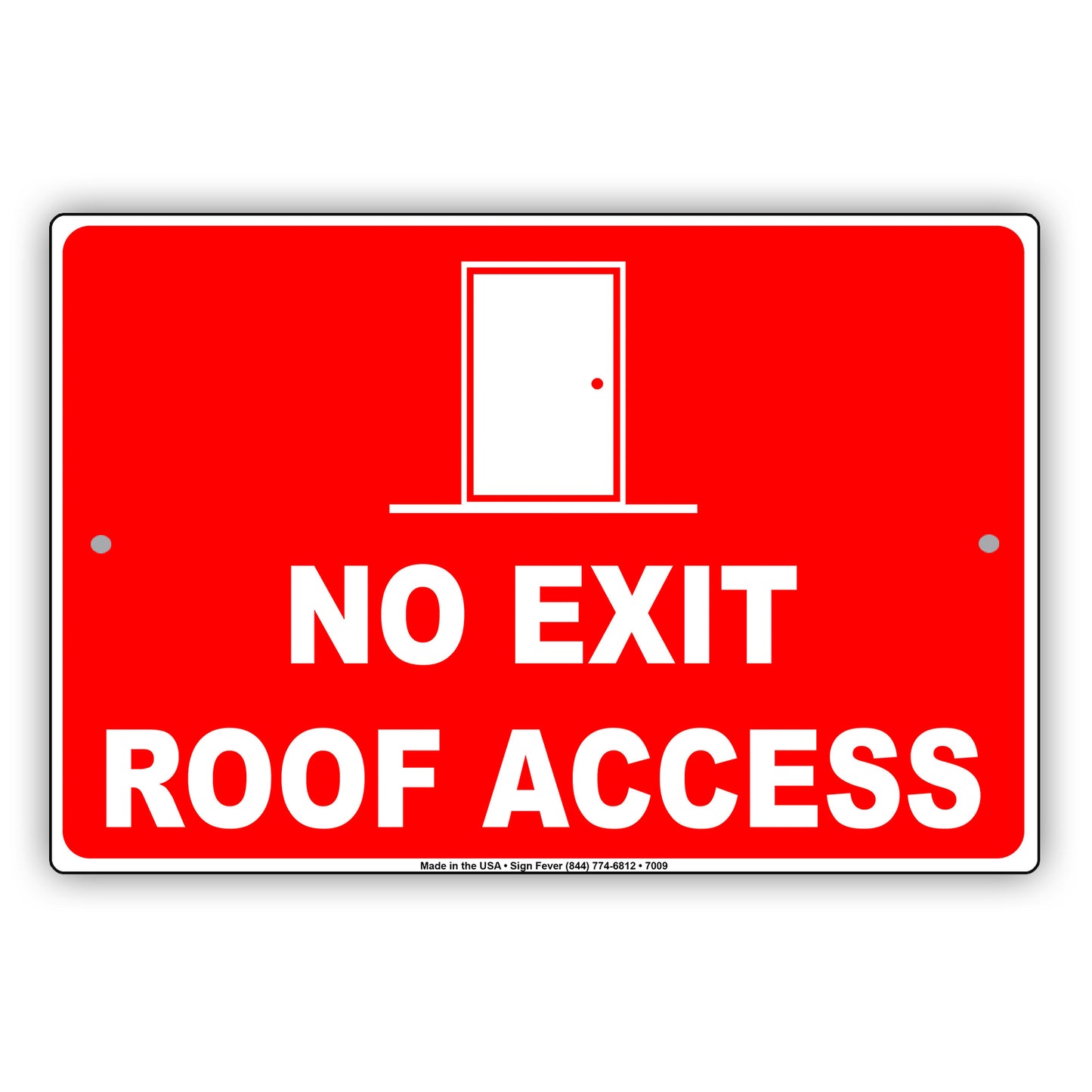 No Exit Roof Access Notice Restriction Aluminum Metal Sign Plate