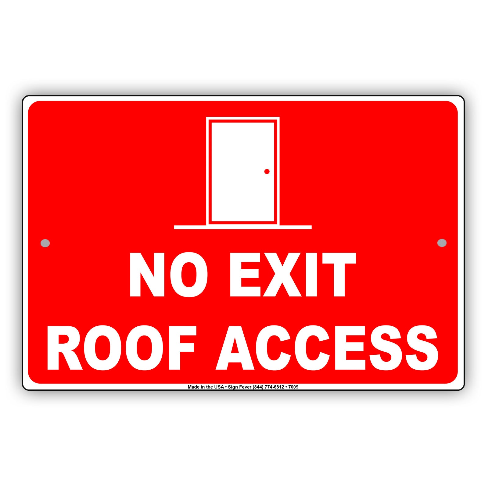 No Exit Roof Access Notice Restriction Aluminum Metal Sign Plate