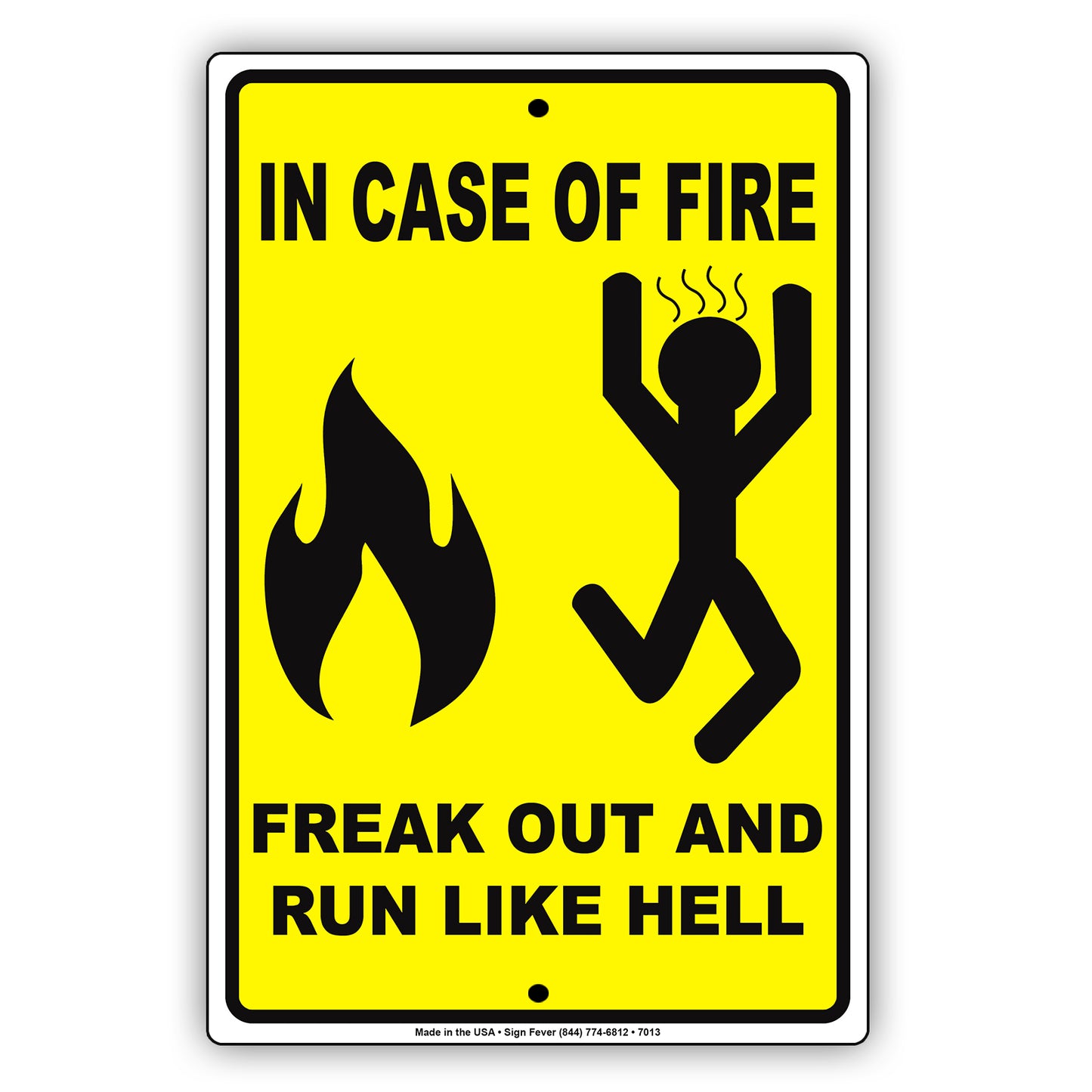 In Case Of Fire Freak Out And Run Like Hell Aluminum Metal Sign Plate