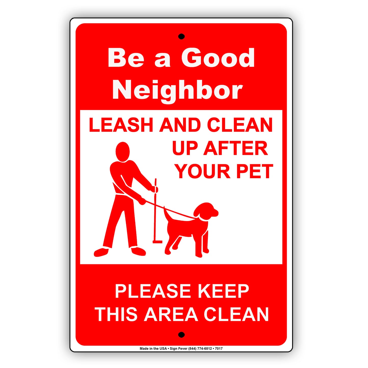 Be A Good Neighbor Leash And Clean Up After Your Pet Aluminum Metal Sign Plate