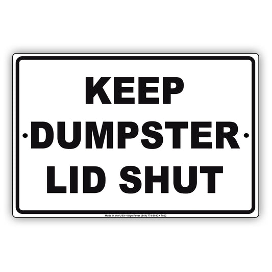 Keep Dumpster Lid Shut Cleaning Aluminum Metal Sign Plate