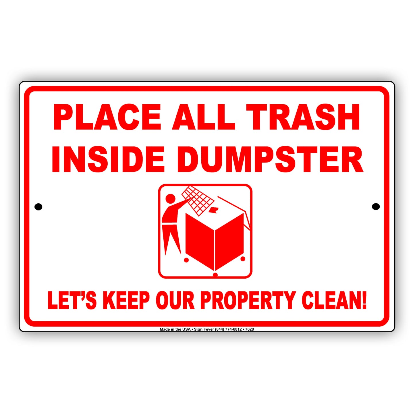 Place All Trash Inside Dumpster Let's Keep Our Property Clean! Aluminum Metal Sign Plate