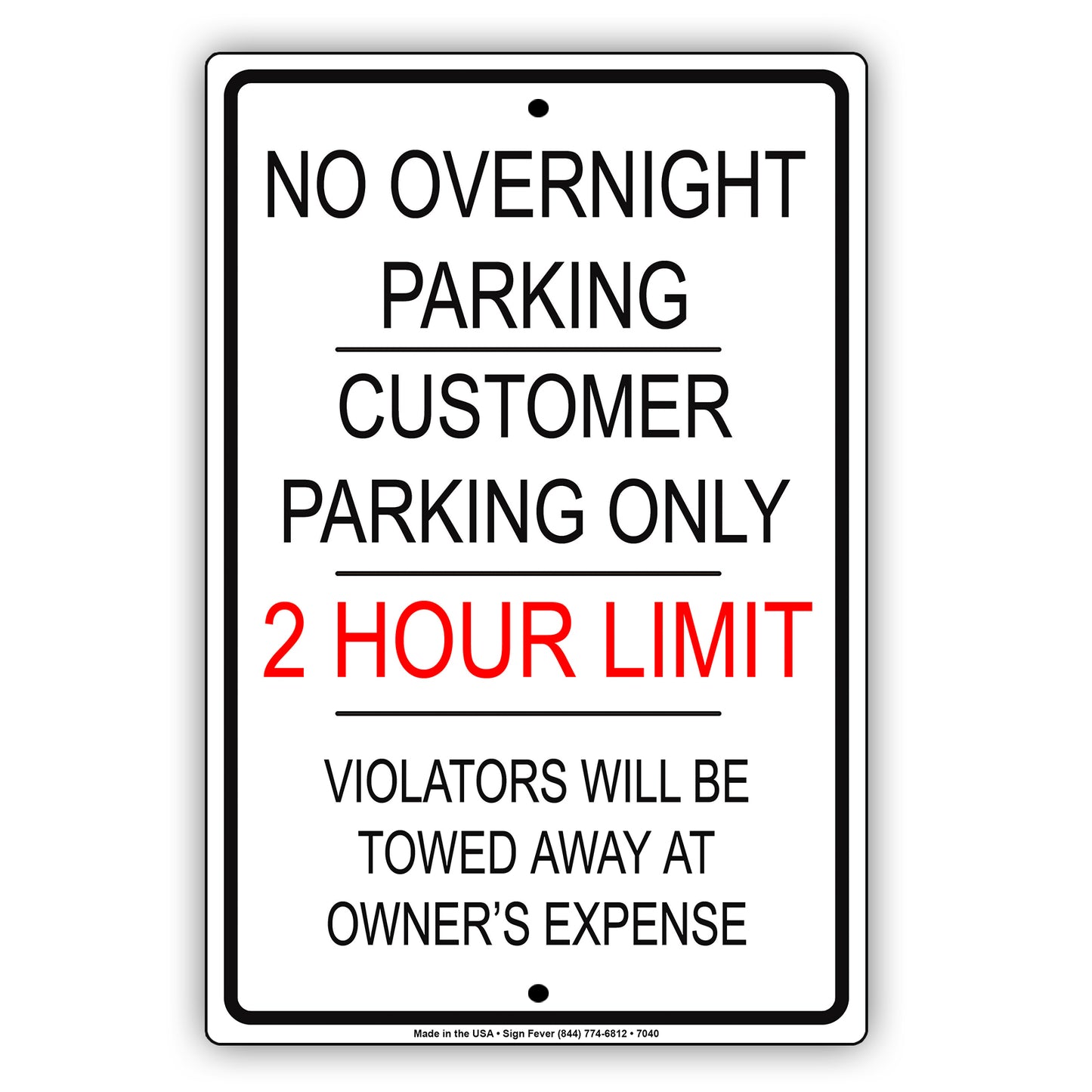 No Overnight Parking Customer Parking Ony 2 Hour Limit Aluminum Metal Sign Plate