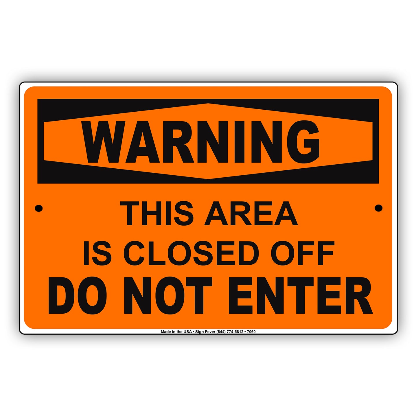Warning This Area Is Closed Off Do Not Enter Aluminum Metal Sign Plate