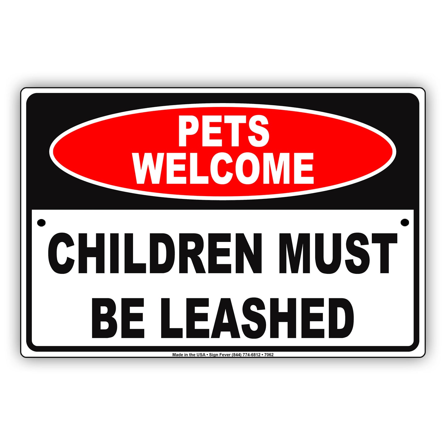 Pets Welcome Children Must Be Leashed Aluminum Metal Sign Plate