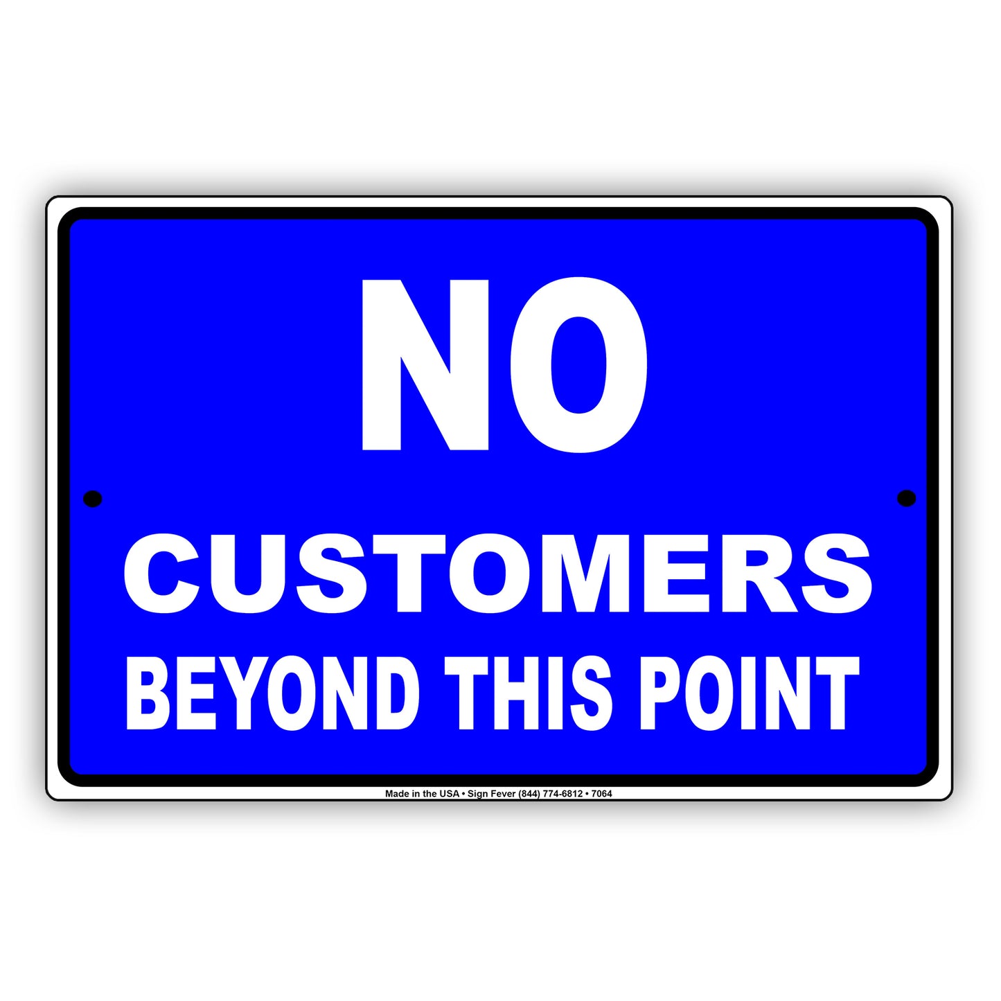 No Customers Beyond This Point Aluminum Metal Sign Plate