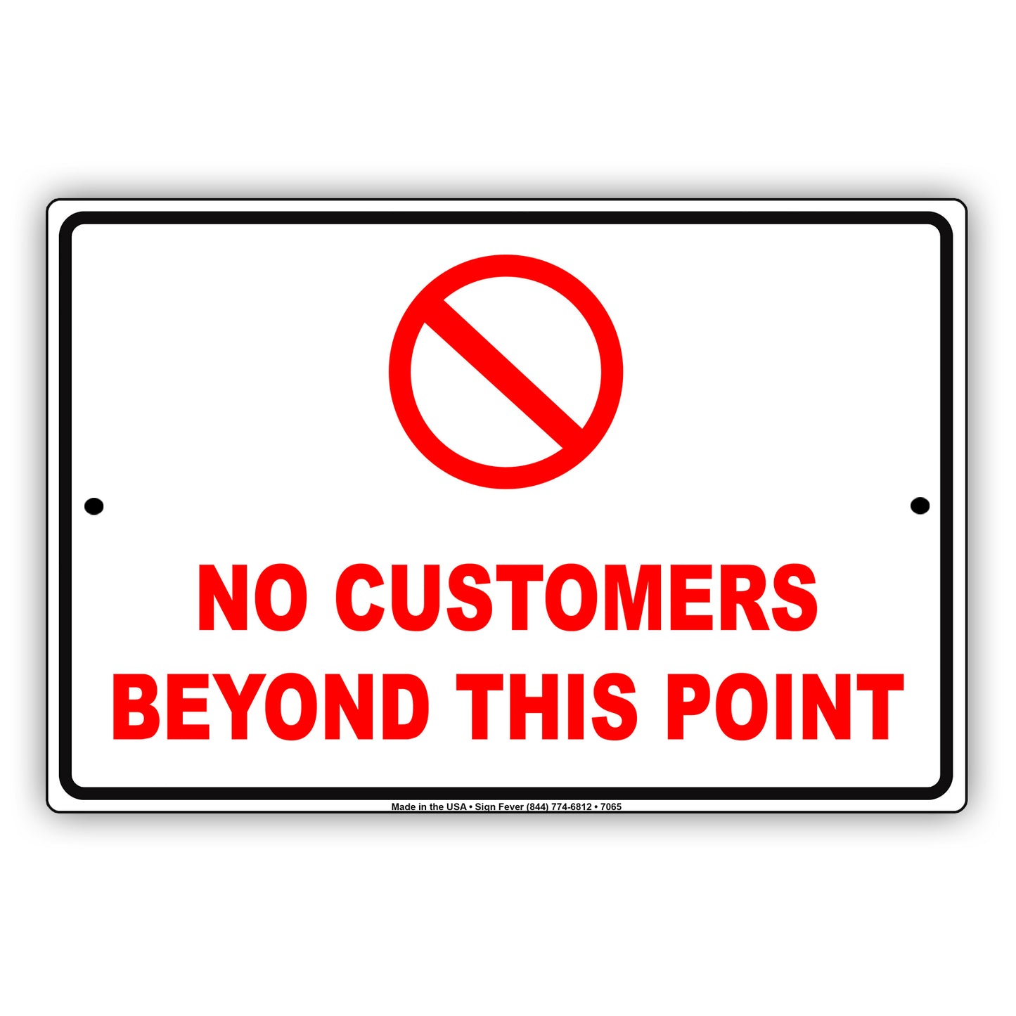 No Customers Beyond This Point Restriction Aluminum Metal Sign Plate
