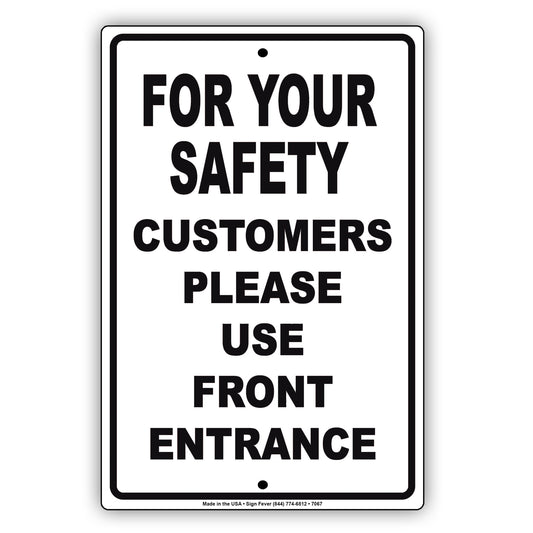 For Your Safety Customers Please Use Front Entrance Aluminum Metal Sign Plate