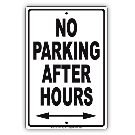 No Parking After Hours With Both Side Arrow Aluminum Metal Sign Plate