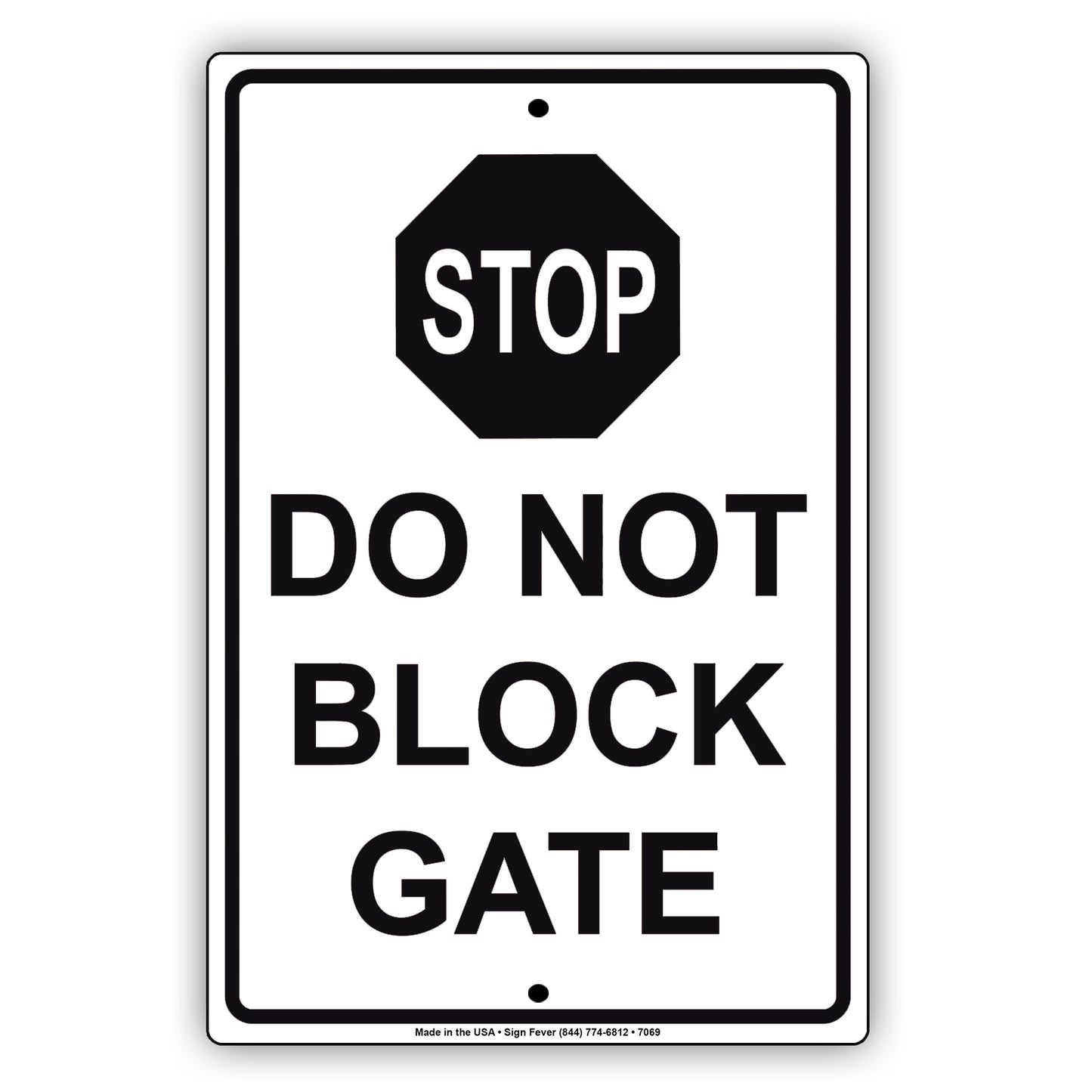 Do Not Block Gate Stop Aluminum Metal Sign Plate
