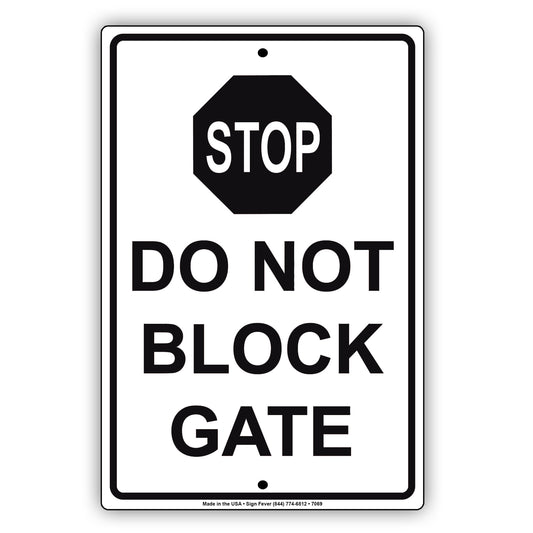 Do Not Block Gate Stop Aluminum Metal Sign Plate