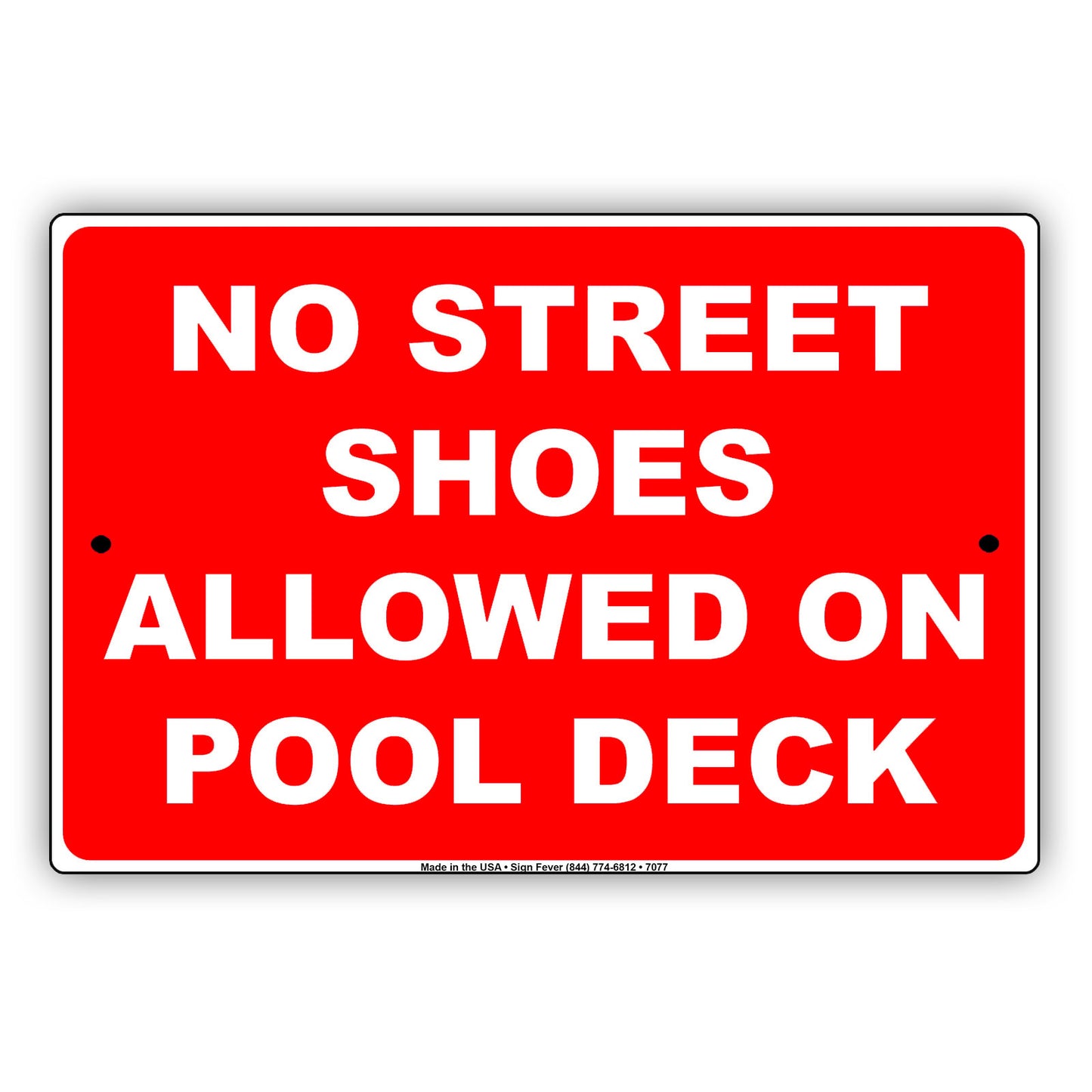 No Street Shoes Allowed On Pool Deck Swimming Aluminum Metal Sign Plate