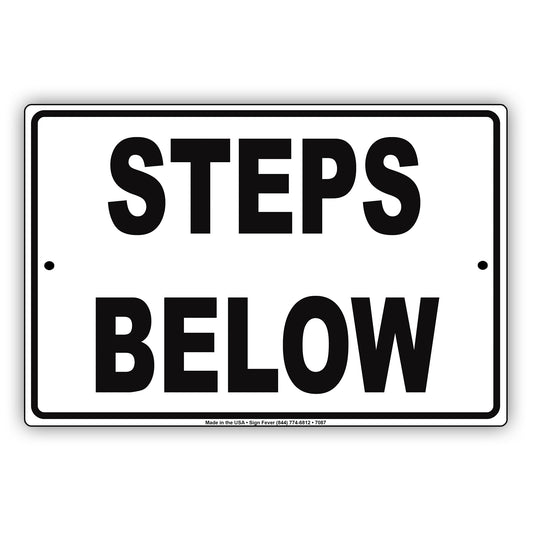 Steps Below Aluminum Metal Sign Plate