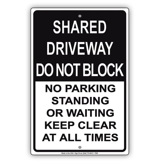 Shared Driveway Do Not Block No Parking Standing Or Waiting Aluminum Metal Sign Plate