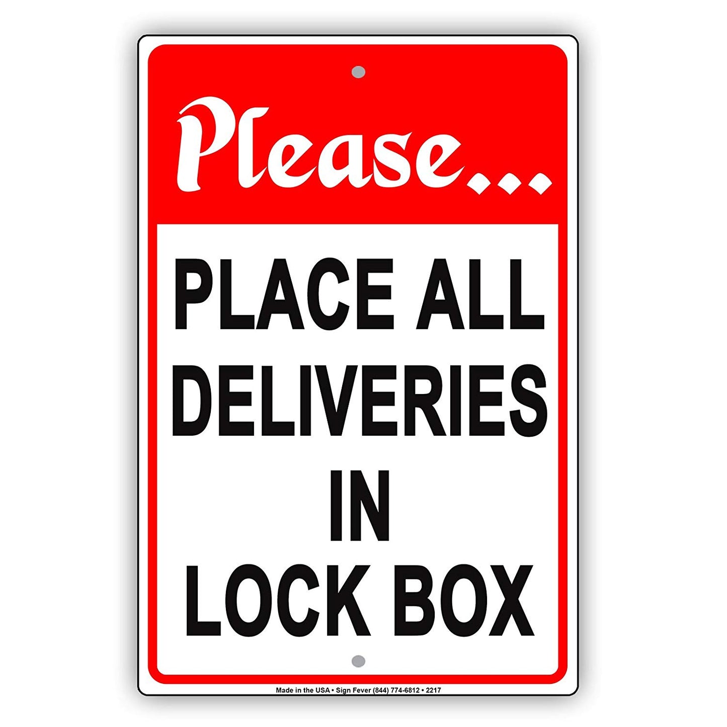 Please Place All Deliveries In Lock Box Receiving Drop Off Area Alert Caution Warning Notice Aluminum