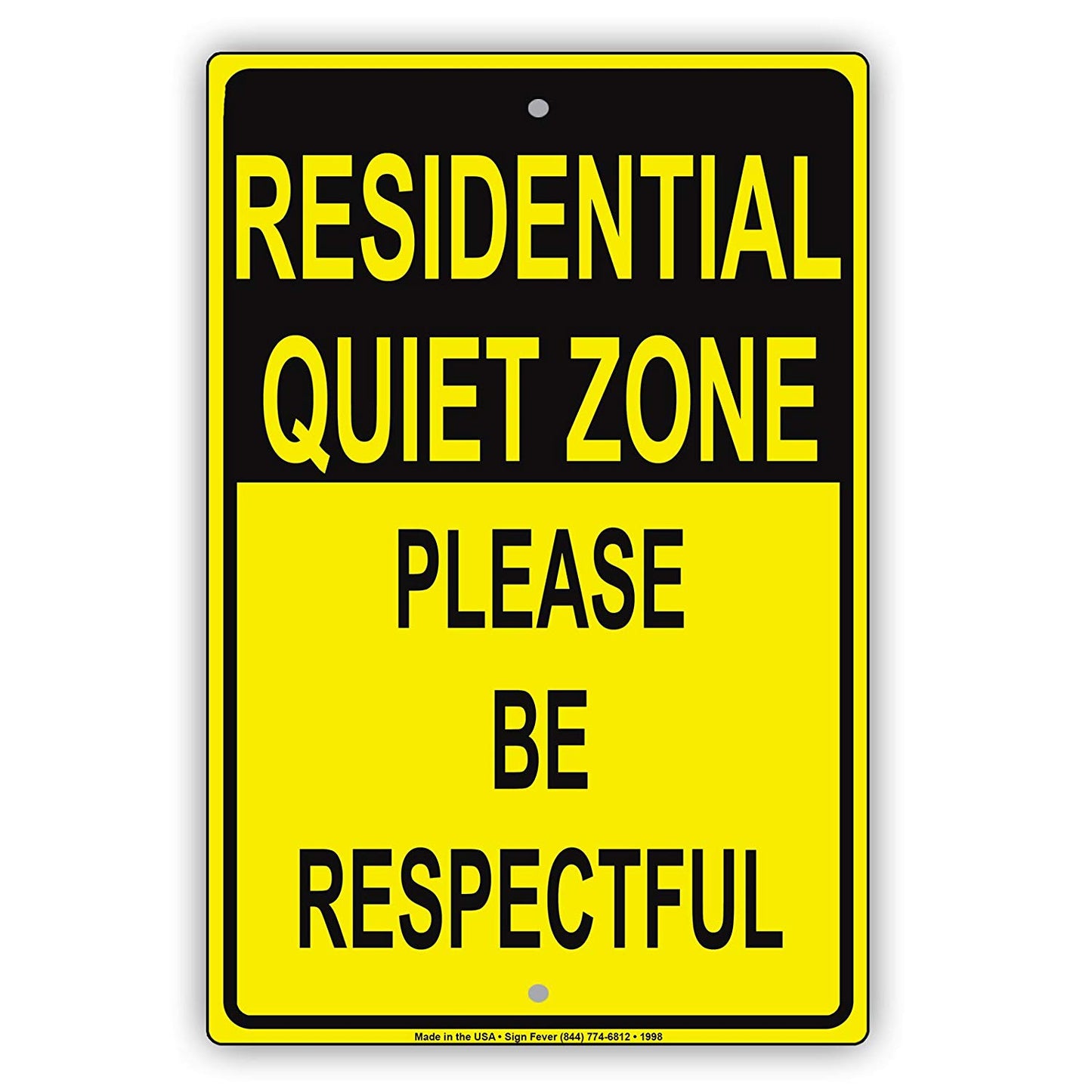Residential Quiet Zone Please Be Respectful Courtesy Alert Caution Warning Notice Aluminum