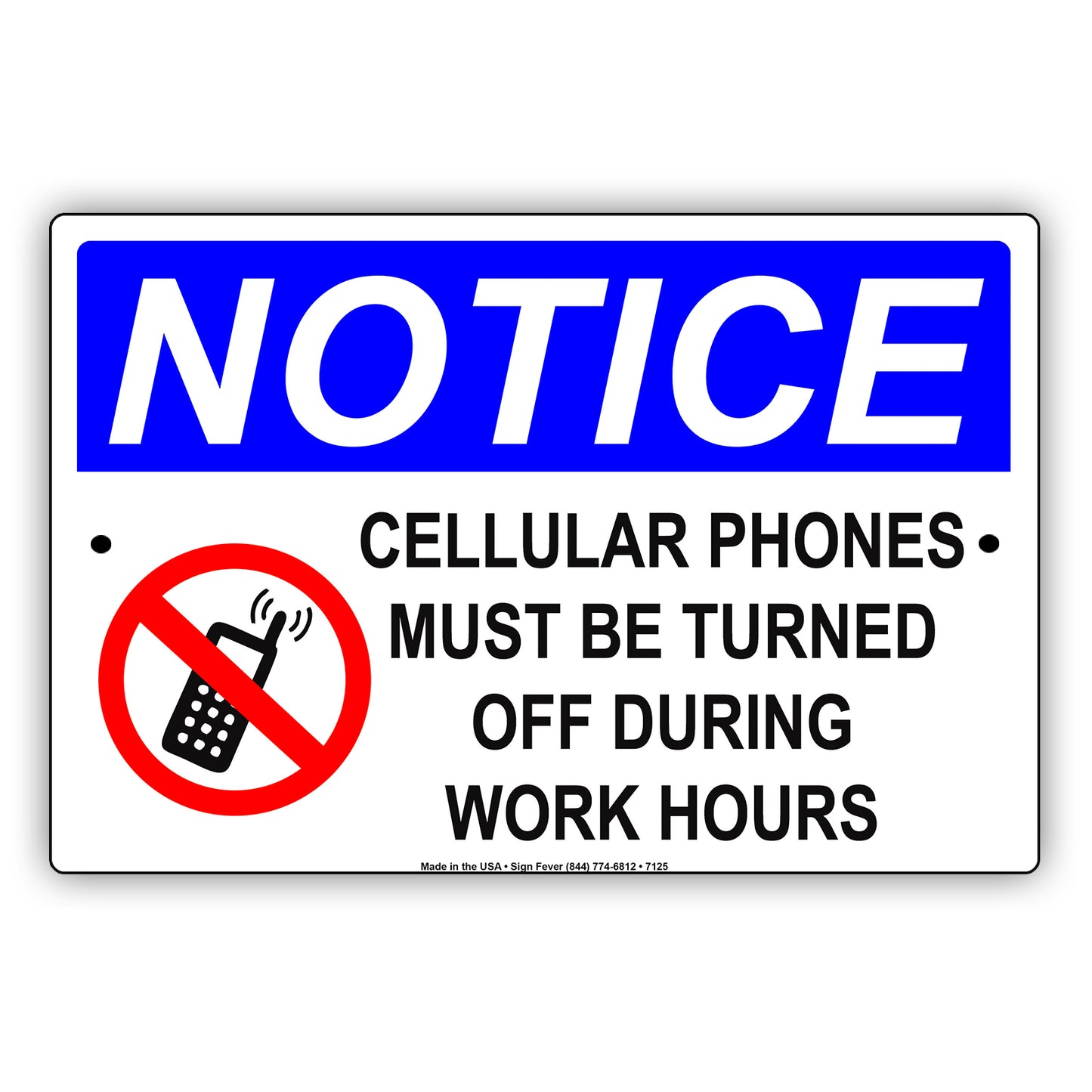 Notice Cellular Phones Must Be Turned Off During Work Hours Policy Aluminum Metal Sign Plate