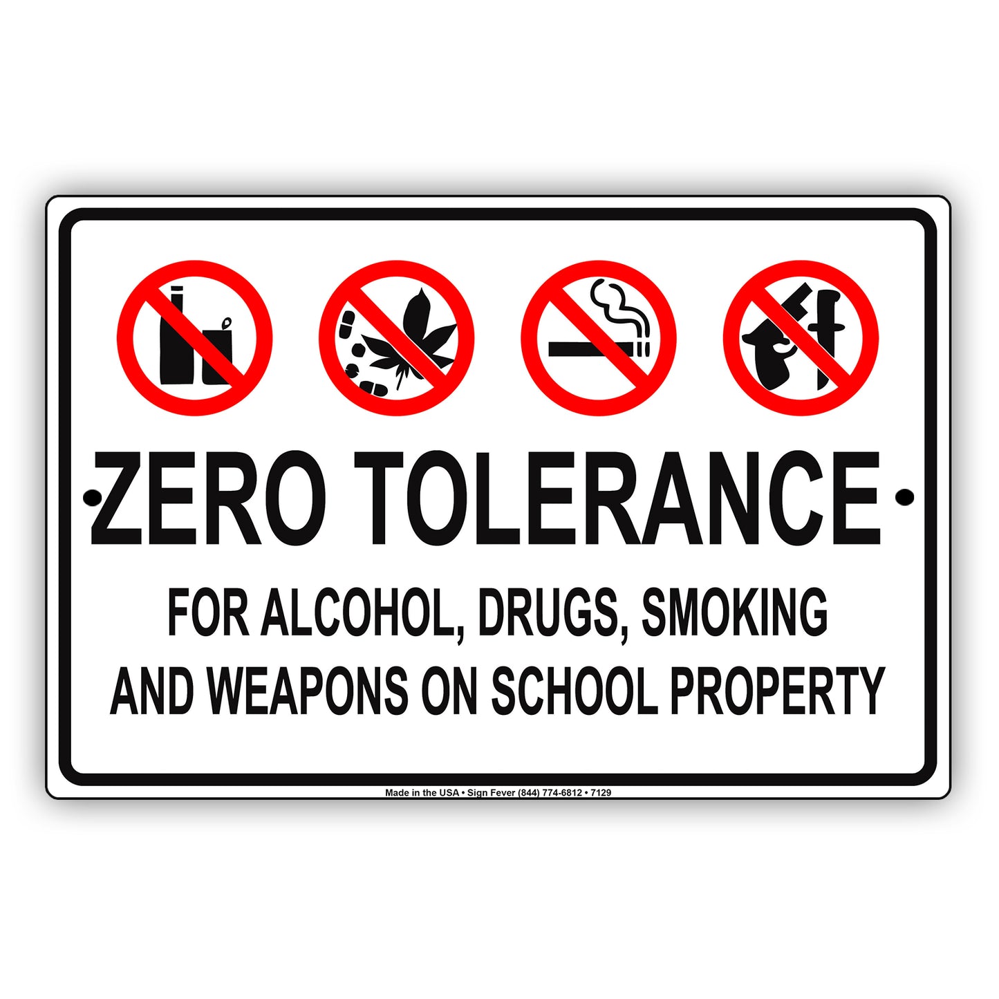 Zero Tolerance For Alcohol Drugs Smoking And Weapons On School Property Aluminum Metal Sign Plate