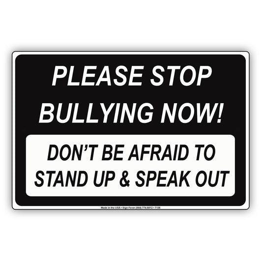 Please Stop Bullying Now! Don't Be Afraid To Stand Up & Speak Out Strictly Prohibited Aluminum Metal Sign Plate