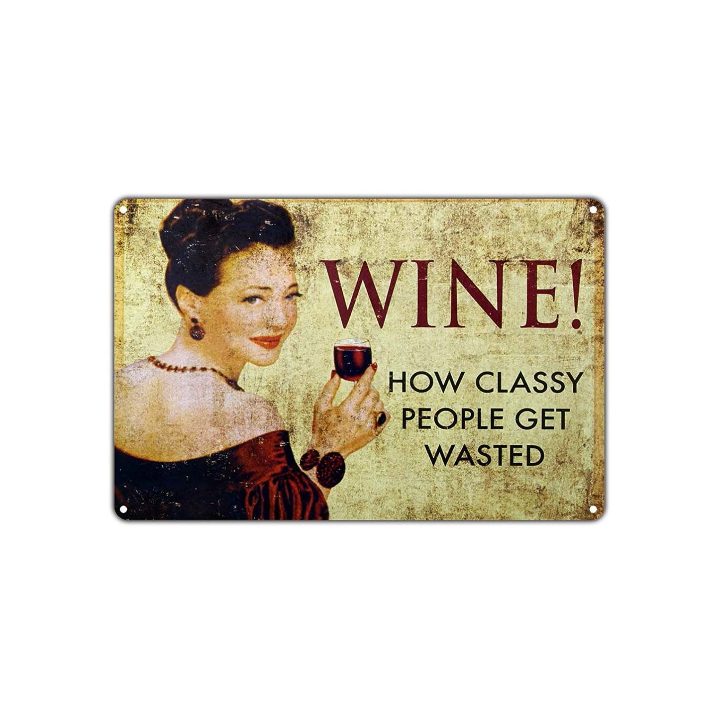 Wine How Classy People Get Wasted Vintage Retro Wall Decor Art Shop Man Cave Bar Garage Aluminum