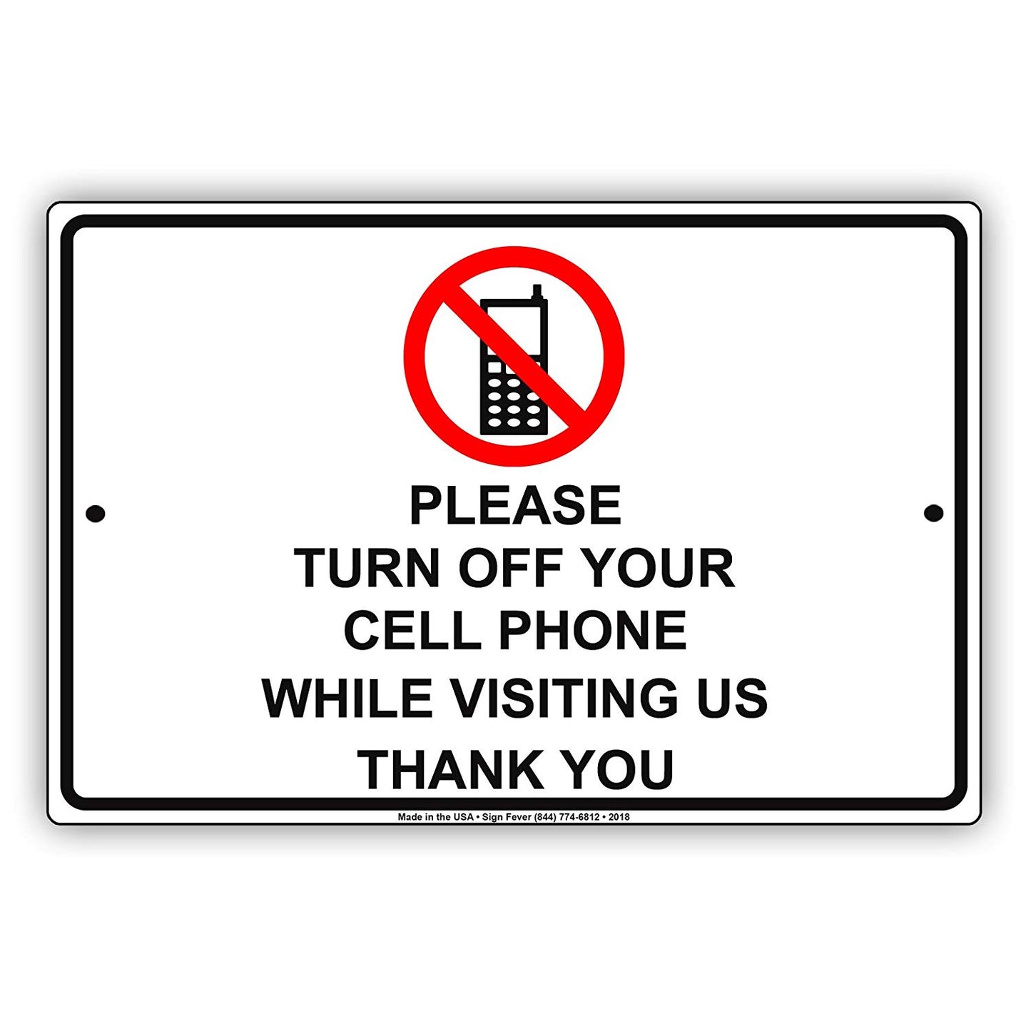 Please Turn Off Your Cell Phone While Visiting Us Thank You With Graphic Restriction Aluminum