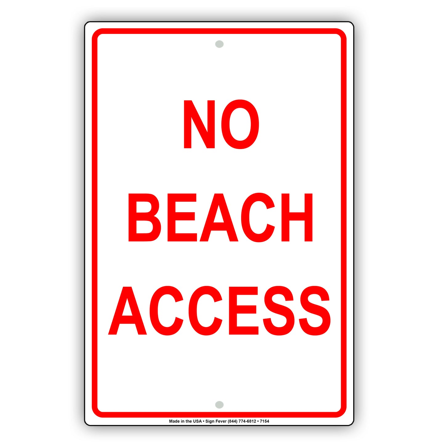 No Beach Access Restriction Strictly Prohibited Aluminum Metal Sign Plate