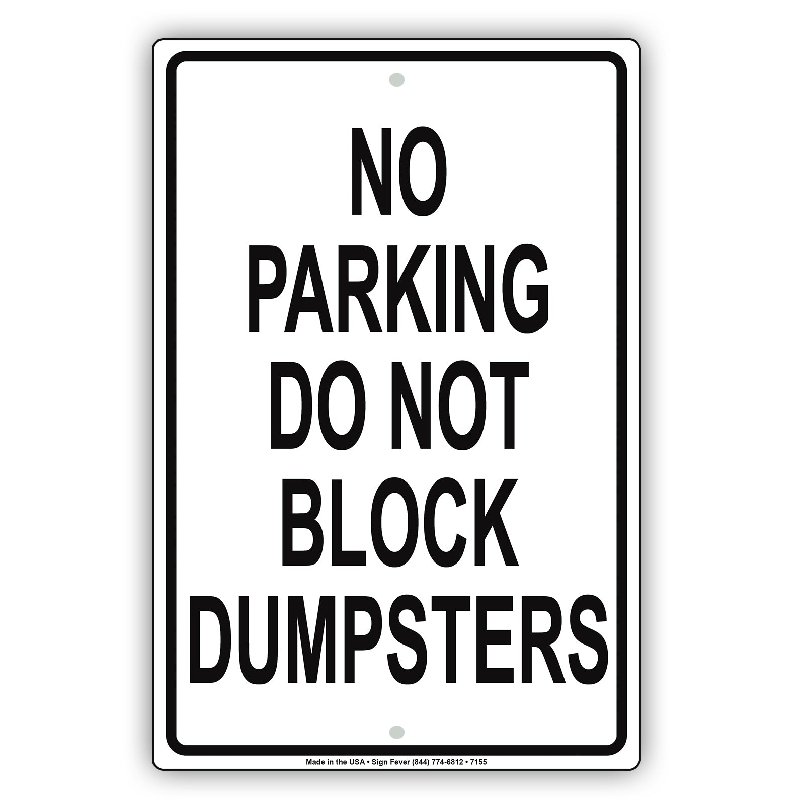 No Parking Do Not Block Dumpsters Way Notice Restriction Strictly Prohibited Aluminum Metal Sign Plate