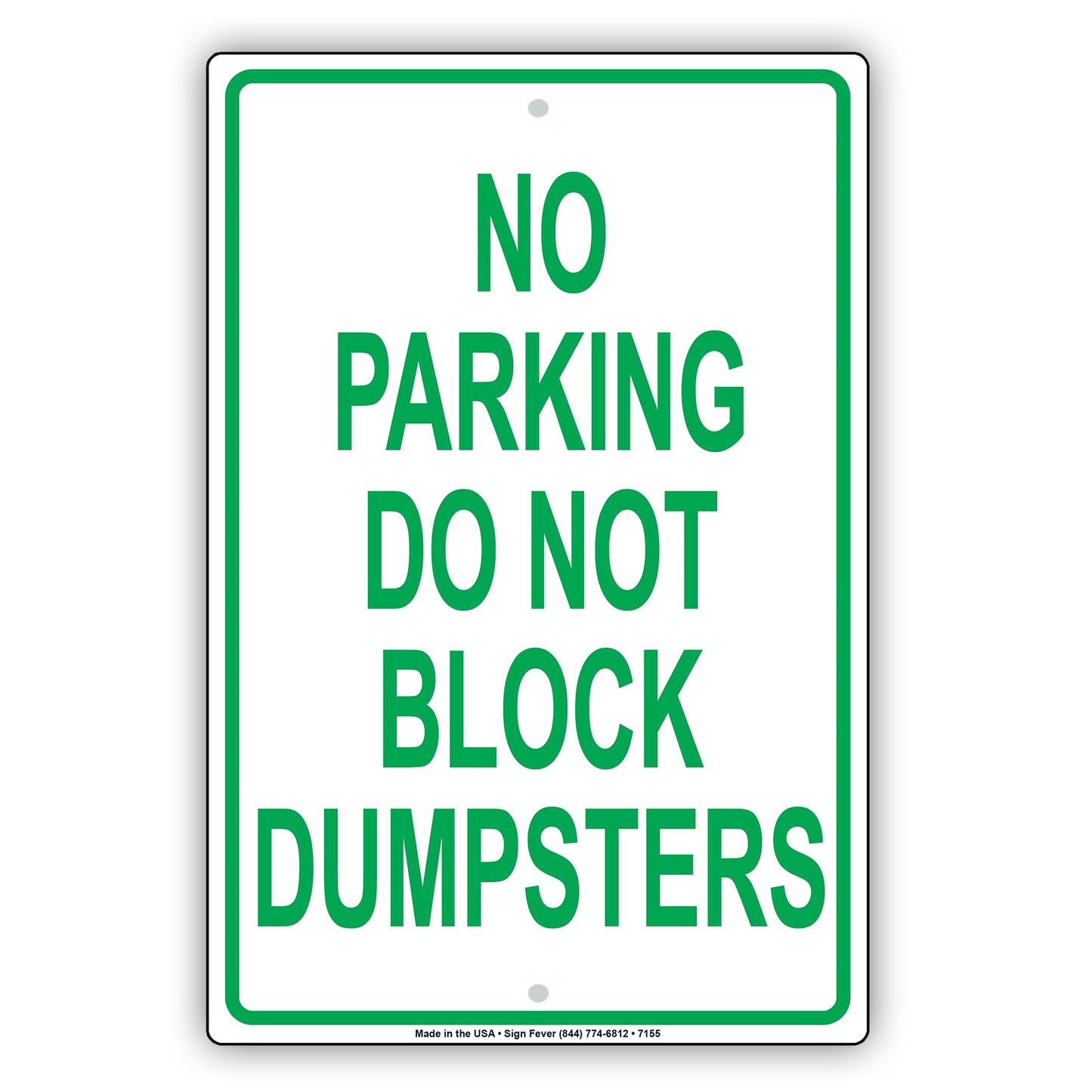 No Parking Do Not Block Dumpsters Way Notice Restriction Strictly Prohibited Aluminum Metal Sign Plate